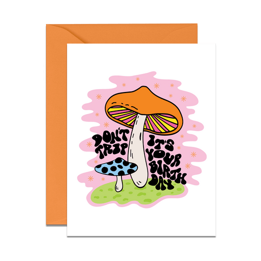 Don't trip it's your birthday psychedelic mushroom card