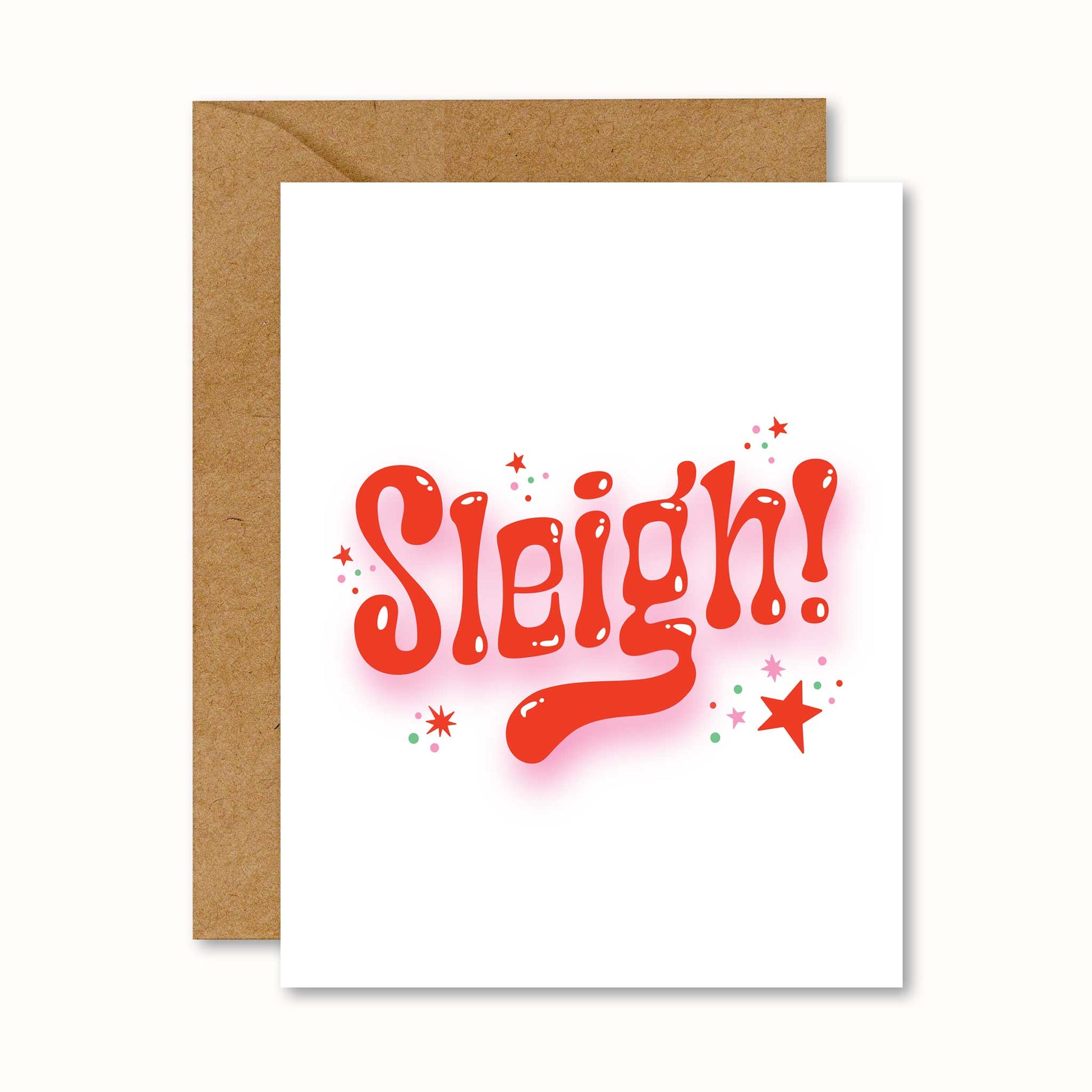 christmas greeting card graphic reads "Sleigh!" in funky text with sparkles and stars