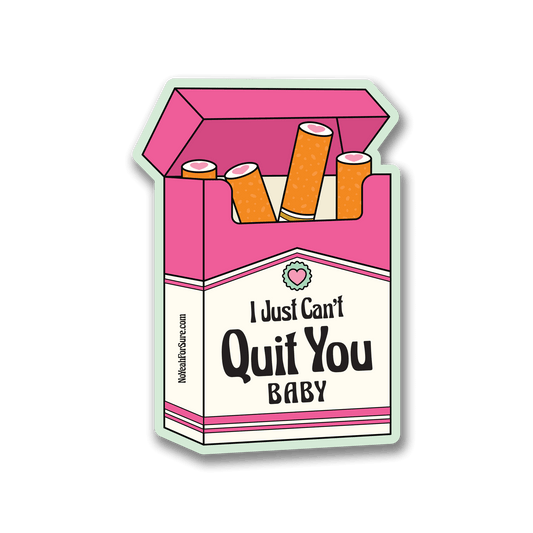 pink cigarette box with i just can't quit you baby text on front