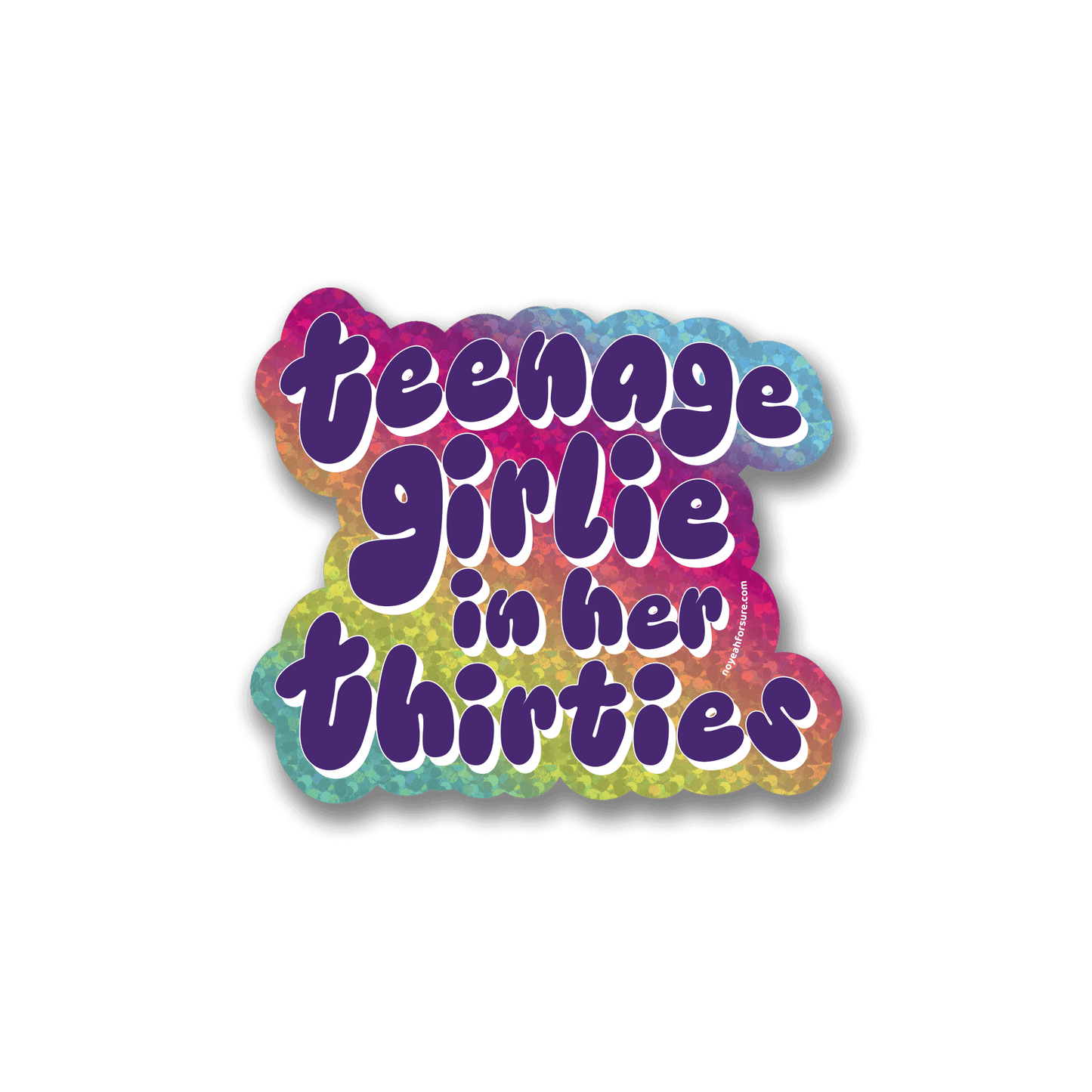 Colorful text stating "teenage girlie in her thirties" with a cloud-like, multicolored background featuring glitter.