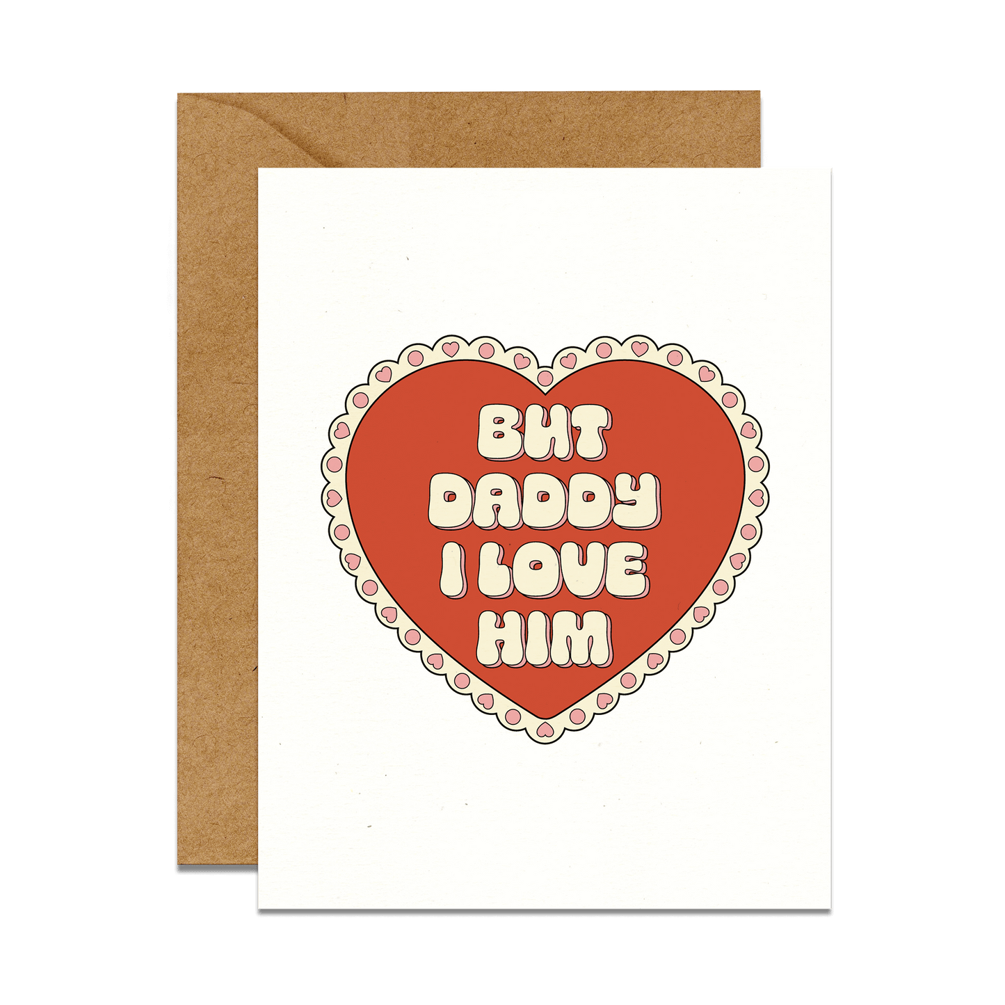 greeting card and envelope with but daddy i love him in a heart doily