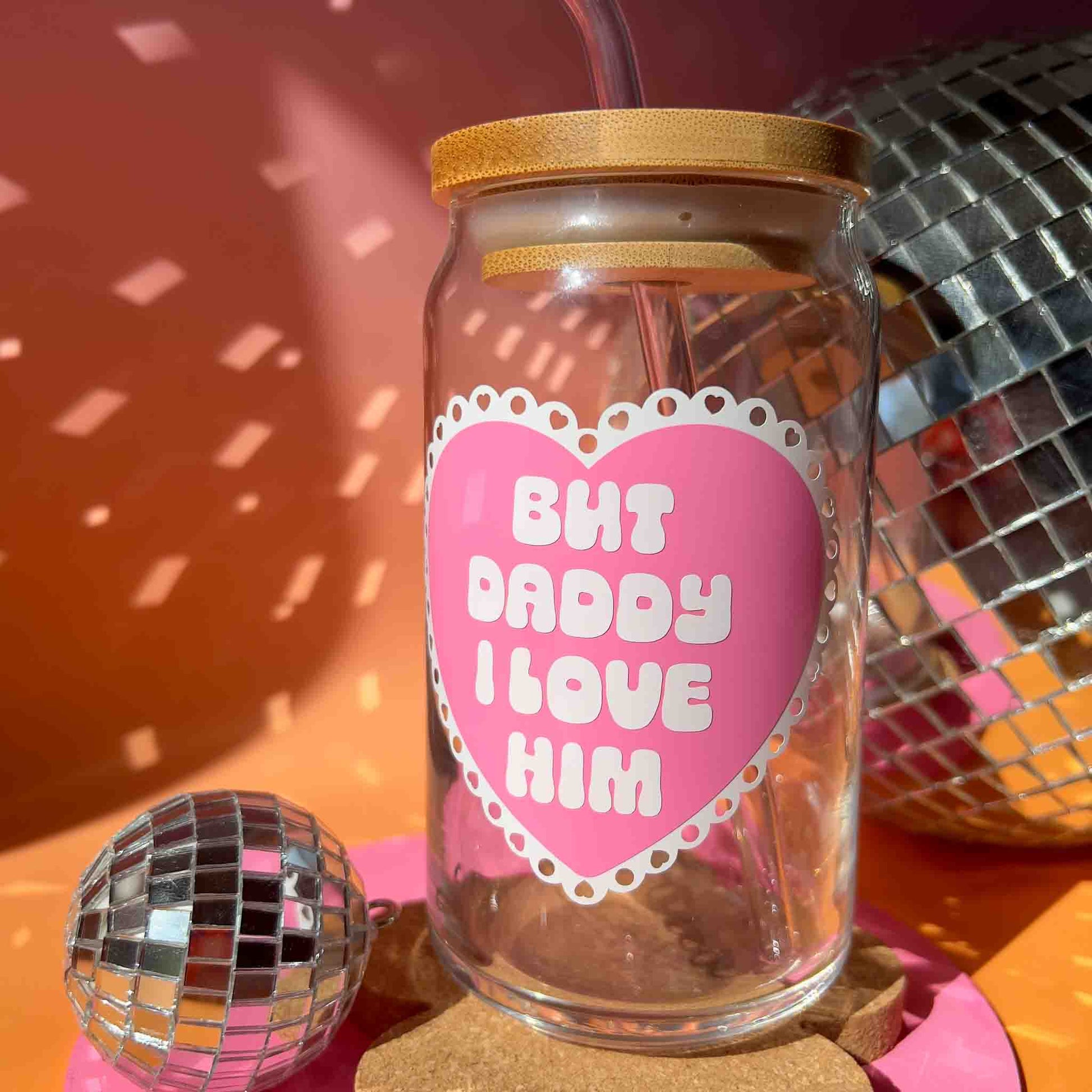 But daddy i love him cup with straw and lid. disco ball background