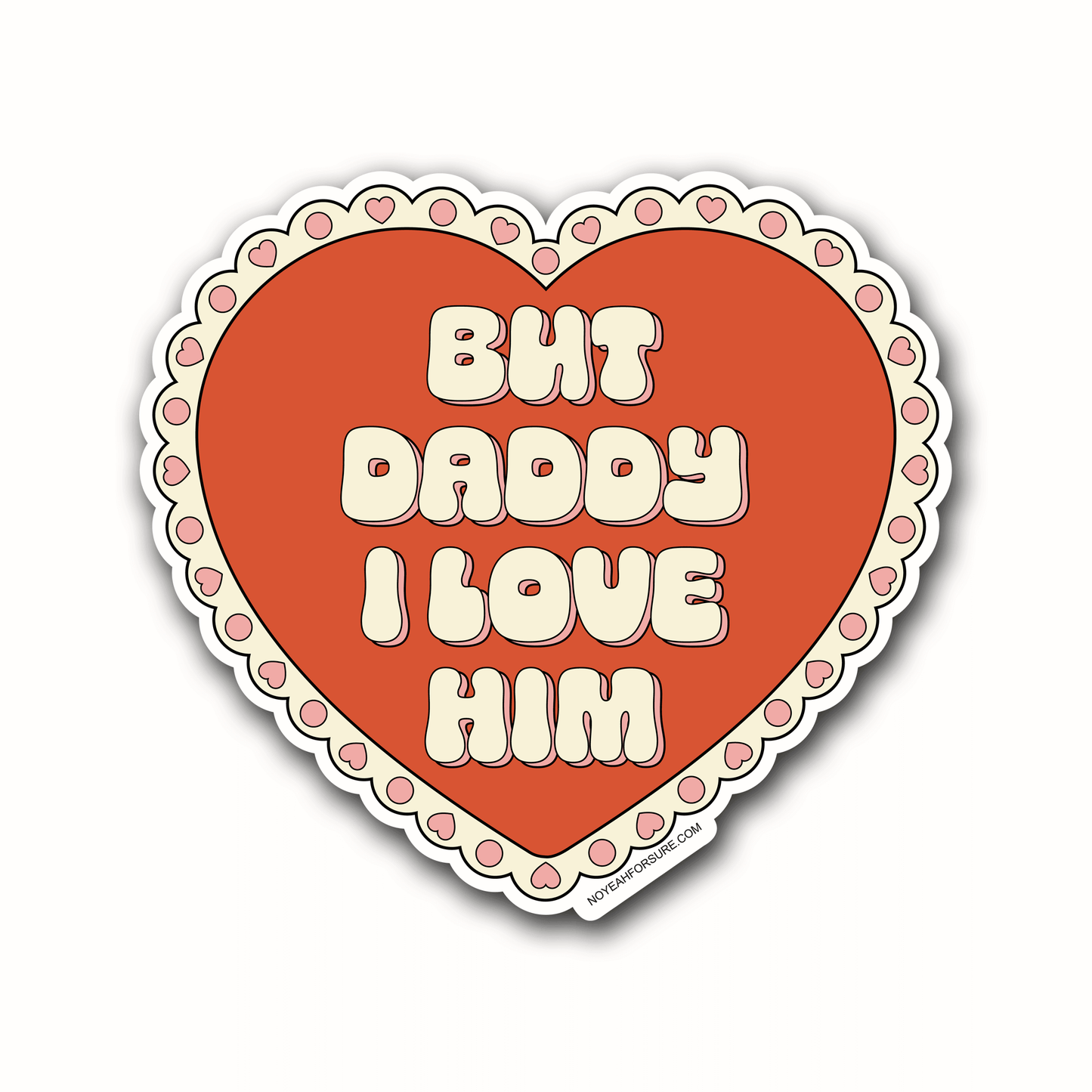 but daddy i love him heart doily sticker